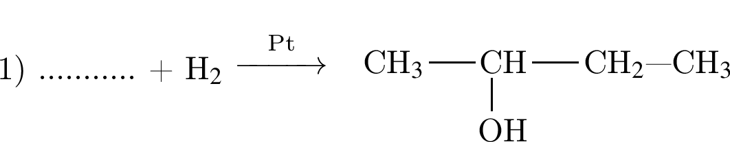 1 пра­вая круг­лая скоб­ка ........... плюс H$_2$ \reactrarrow2pt1 cm\scriptsize Pt \tetrahedral3== левая круг­лая скоб­ка yl пра­вая круг­лая скоб­ка ;0==CH;2==CH_3$;3==OH;4==CH_2$ минус минус минус CH_3$\
